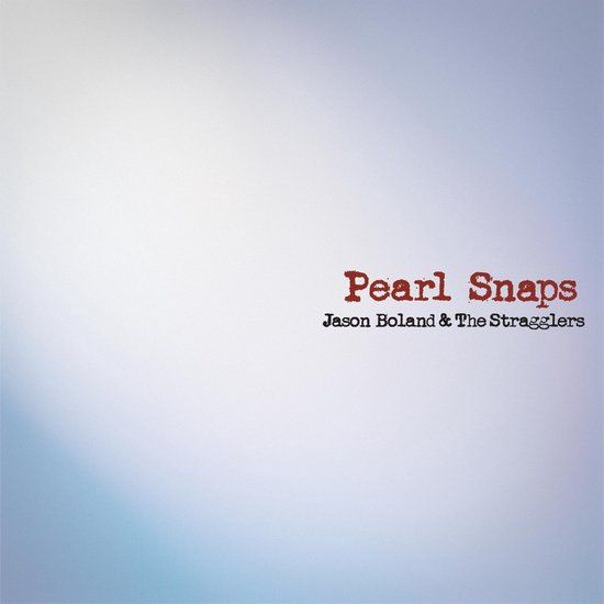 Pearl Jason Boland & The Stragglers Pearl Snaps LP