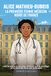 Alice Mathieu-Dubois, la première femme médecin noire de France: une histoire vraie pour enfants sur le courage et la réussite face aux préjugés