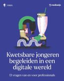 Kwetsbare Borgerhoff & Lamberigts.be Kwetsbare jongeren begeleiden in een digitale wereld