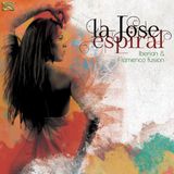 Sonic Rendezvous La Jose - Espiral. Iberian And Flamenco Fusion (CD)