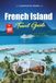FRENCH ISLAND TRAVEL GUIDE 2027: A Practical, Beginner-Friendly Guide to Victoria’s Remote, Off-Grid Island of Koalas and Wild Coast