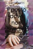 Il posto dove non torniamo