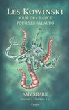 Les Kowinski: Les Kowinski: Volume 1 – Tomes 1 & 2 – Jour de chance pour les salauds et Graine de héros