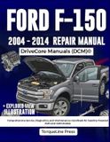 FORD TorqueLine Press Ford F-150 Repair Manual 2004-2014