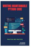 Writing Maintainable Python Code: Practical Best Practices