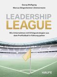 Leadership Haufe-Lexware Leadership League: Wie Unternehmen mit Erfolgsstrategien aus dem Profifußball in Führung gehen