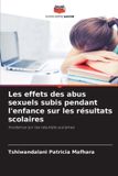 Les Editions Notre Savoir Les effets des abus sexuels subis pendant l'enfance sur les résultats scolaires