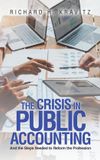 The Libri GmbH The Crisis in Public Accounting: And the Steps Needed to Reform the Profession Hardcover