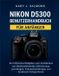 Nikon D5300 Benutzerhandbuch für Anfänger