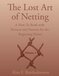 The Lost Art of Netting - Rita F Bartholomew (Paperback)