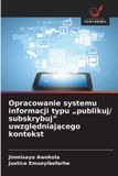 Opracowanie OmniScriptum SRL Opracowanie systemu informacji typu "publikuj/ subskrybuj" uwzględniającego kontekst