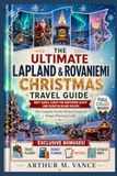 The Lapland & Rovaniemi Christmas Travel Guide