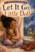 LET IT GO, LITTLE DOLL - DELUXE WATERCOLOR EDITION