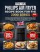 The Philips The Uk Recipe Book For The Philips Air Fryer 2000 Series