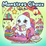 Adorables Monstres: Un livre de coloriage fantasy cozy pour adultes et enfants - Des créatures super mignonnes pour se détendre