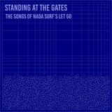 Standing Mardev Records Standing At The Gates: The Songs Of Nada Surf