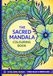 THE SACRED MANDALA: 50 Relaxing Mandala Designs for Kids, Teens & Adults | Stress Relief, Mindfulness, Focus & Creativity