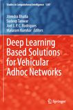 Deep Learning Based Solutions for Vehicular Adhoc Networks