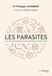 Les Parasites : ces hôtes invisibles qui envahissent notre corps