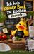 Ich hab keinen Bock zu kochen: Einfache Rezepte ,normale Zutaten-und trotzdem lecker