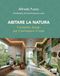 Abitare la natura. Il biophilic design per il benessere in casa