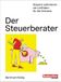 Der Steuerberater: Steuern optimieren - ein Leitfaden für die Schweiz