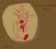 Lucien Dubuis Trio Le Retour
