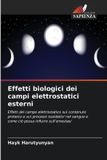 Effetti OmniScriptum SRL Effetti biologici dei campi elettrostatici esterni