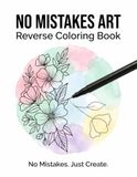 NO MISTAKES ART Reverse Coloring Book