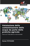 Valutazione OmniScriptum SRL Valutazione della contaminazione delle acque da parte delle pratiche agricole