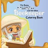 The Bossy Queen and The Wise Beekeeper Coloring Book