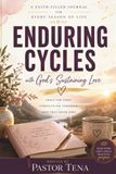 Enduring Cycles with God's Sustaining Love: A Faith Filled Journal