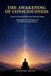 THE AWAKENING OF CONSCIOUSNESS: From the Personal Self to the Universal Being: Self-Inquiry, Non-Duality and the End of the Illusion of the Ego