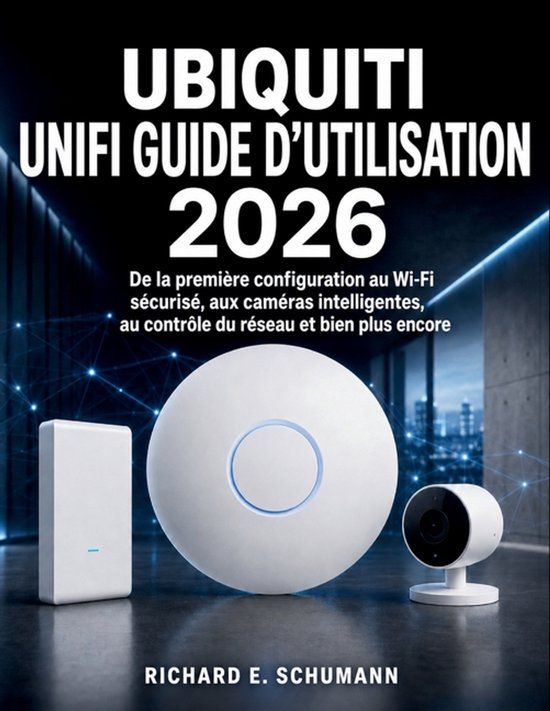 Ubiquiti UniFi Guide d'utilisation 2026