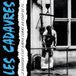 Les Cadavres - Le Bonheur C'Est Simple Comme Un coup De Fil (CD) (Remastered)