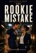 The Rookie Mistake