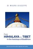 From HIMALAYA to TIBET: in the footsteps of Buddhism