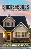 Bricks Libri GmbH Bricks and Bonds, a Story of Survival and Strenght