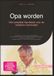 Opa worden: Het complete Handboek voor de moderne Grootvader