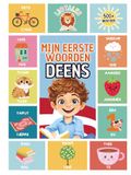Mijn Eerste 500 Woorden Deens: Een tweetalig Nederlands-Deens kinderboek | Met kleurrijke illustraties en Uitspraak tips