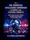 VOL. 1 THE ARTIFICIAL INTELLIGENCE SUPERVISOR FOR MUSIC AND CULTURAL PROJECTS