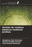 Gestión OmniScriptum SRL Gestión de residuos plásticos mediante pirólisis Paperback