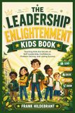 THE LEADERSHIP ENLIGHTENMENT KIDS BOOK