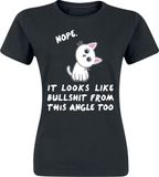 Tierisch Beestachtig Nope. It Looks Like Bullshit From This Angle Too Dames T-shirt - zwart - M