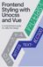 Frontend Styling with UnoCSS and Vue: Comprehensive Guide for Utility-First Design