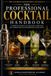 The Professional Cocktail Handbook