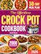 The Effortless Crock Pot Cookbook