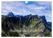 Autour CALVENDO Autour de Grenoble (Calendrier mural 2027 DIN A4 vertical)