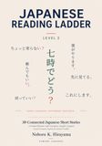 Japanese Reading Ladder: Level 3 - 30 Connected Japanese Short Stories