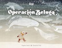 Operación Beluga: O incrible rescate de 3000 baleas no ártico: 6